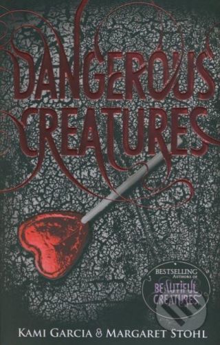 Dangerous Creatures - Kami Garcia, Margaret Stohl