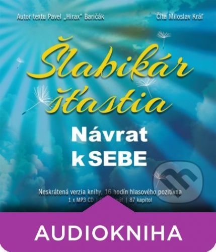 Šlabikár šťastia - Návrat k sebe - Pavel Hirax Baričák