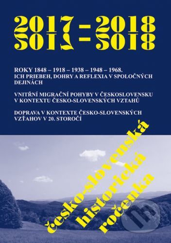 Česko-slovenská historická ročenka 2017 - 2018 - Vladimír Goněc (editor), Roman Holec (editor)