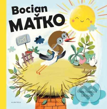 Bocian Maťko - Helena Haraštová, Edit Hajdu (ilustrácie)