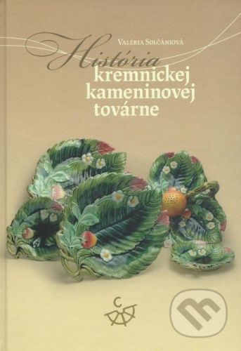 História kremnickej kameninovej továrne - Valéria Solčániová