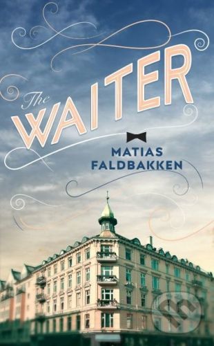 The Waiter - Matias Faldbakken