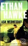 Ash Wednesday - Ethan Hawke