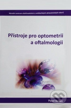Přístroje pro optometrii a oftalmologii - Pavel Beneš