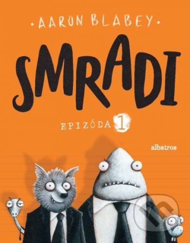 Smradi: Epizóda 1 - Aaron Blabey