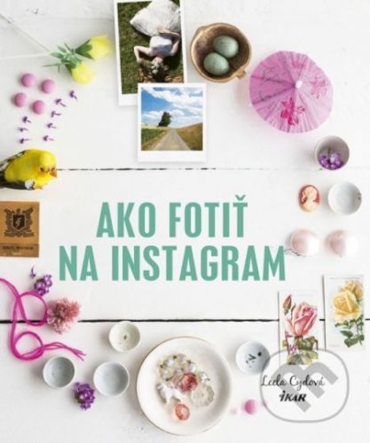 Ako fotiť na Instagram - Leela Cyd