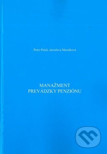 Manažment prevádzky penziónu - Peter Patúš, Jaroslava Marušková