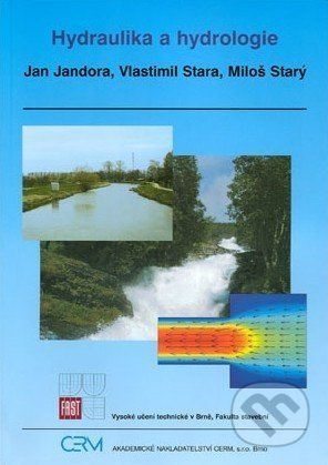 Hydraulika a hydrologie - Jan Jandora, Vlastimil Stara, Miloš Starý