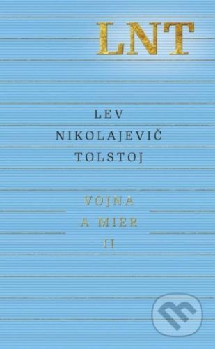 Vojna a mier II (3. a 4. zväzok) - Lev Nikolajevič Tolstoj