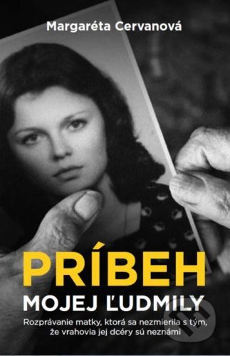 Príbeh mojej Ľudmily - Margaréta Cervanová