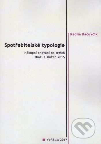 Spotřebitelské typologie - Radim Bačuvčík