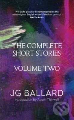The Complete Short Stories (Volume 2) - J.G. Ballard