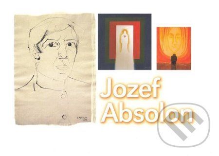 Jozef Absolon - Výtvarné dielo - Jozef Absolon