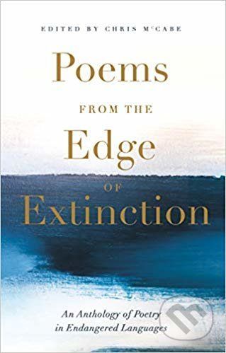 Poems from the Edge of Extinction - Chris McCabe