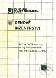 Genové inženýrství - Tomáš Ruml, Michaela Rumlová, Václav Pačes