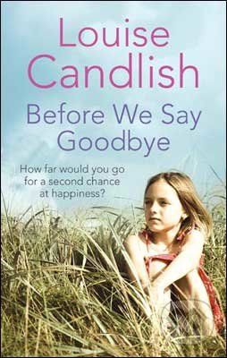 Before We Say Goodbye - Louise Candlish