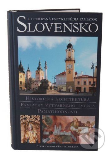Slovensko - Ilustrovaná encyklopédia pamiatok - Peter Kresánek