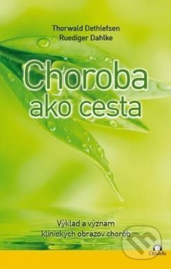 Choroba ako cesta - Thorwald Dethlefsen, Ruediger Dahlke