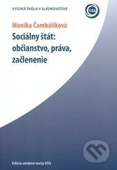 Sociálny štát: občianstvo, práva, začlenenie - Monika Čambáliková