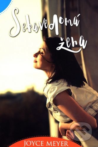 Sebavedomá žena - Joyce Meyer
