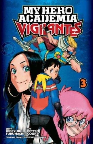 My Hero Academia: Vigilantes (Volume 3) - Hideyuki Furuhashi