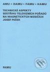 Technické aspekty sestřihu televizních pořadů na magnetických nosičích - Josef Pešek