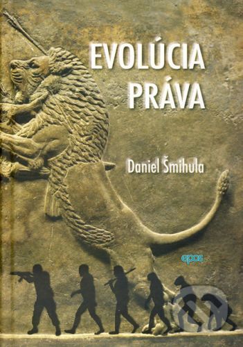 Evolúcia práva - Daniel Šmihula