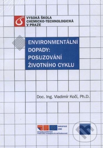 Environmentální dopady: Posuzování životního cyklu - Vladimír Kočí