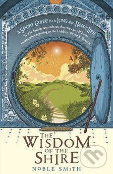 The Wisdom of the Shire - Noble Smith