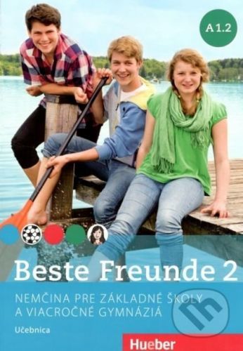 Beste Freunde A1.2 - Učebnica - Christiane Seuthe, Manuela Georgiakaki, Elisabeth Graf-Riemann
