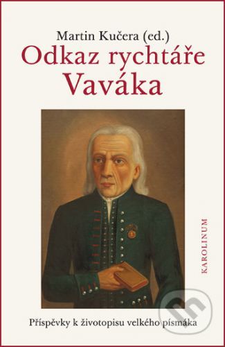 Odkaz rychtáře Vaváka - Martin Kučera