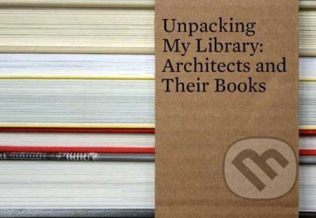 Unpacking My Library: Architects and Their Books - Jo Steffens