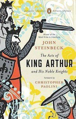 The Acts of King Arthur and His Noble Knights - John Steinbeck