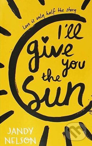 I'll Give You the Sun - Jandy Nelson