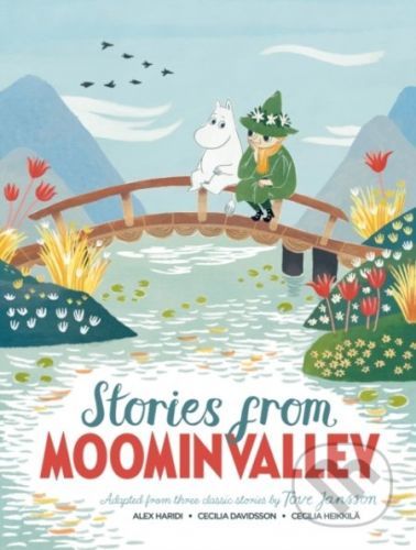 Stories from Moominvalley - Alex Haridi, Tove Jansson, Cecilia Davidsson