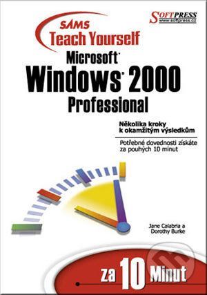 Windows 2000 professional za 10 minut - Jane Calabria, Dorothy Burke