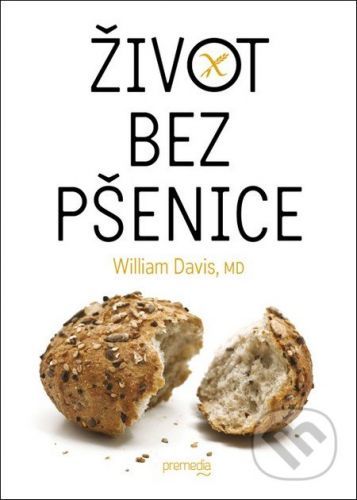 Život bez pšenice - William Davis