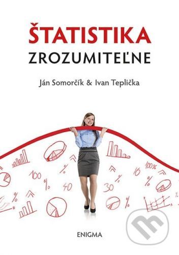 Štatistika zrozumiteľne - Ján Somorčík, Ivan Teplička