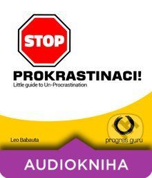 Stop prokrastinaci - Leo Babauta