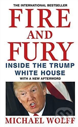 Fire and Fury - Michael Wolff