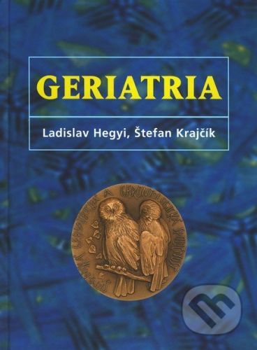 Geriatria - Ladislav Hegyi, Štefan Krajčík