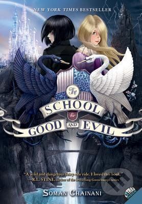 The School for Good and Evil - Soman Chainani