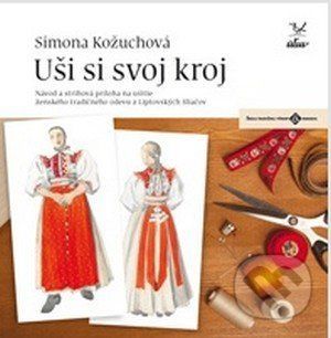 Uši si svoj kroj ženský - Simona Kožuchová