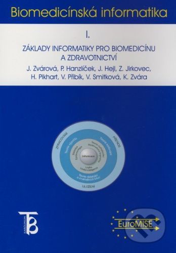 Biomedicínská informatika I. - Jana Zvárová a kol.