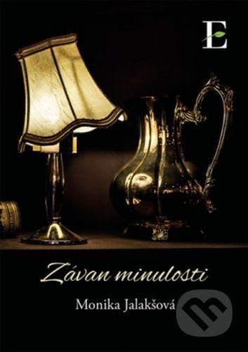 Závan minulosti - Monika Jalakšová