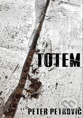 Totem - Peter Petrovič