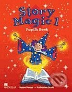 Story Magic 1 - Pupil's Book - Susane House, Katharine Scott