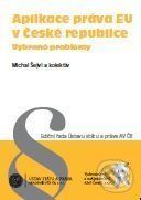 Aplikace práva EU v České republice - Michal Šejvl a kol.