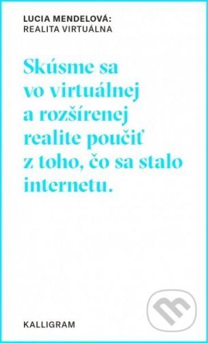 Realita virtuálna - Lucia Mendelová