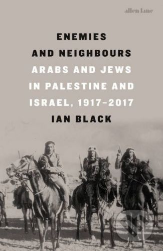 Enemies and Neighbours - Ian Black